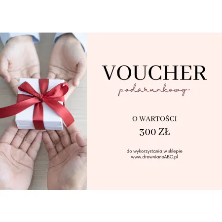 Voucher podarunkowy 300 zł